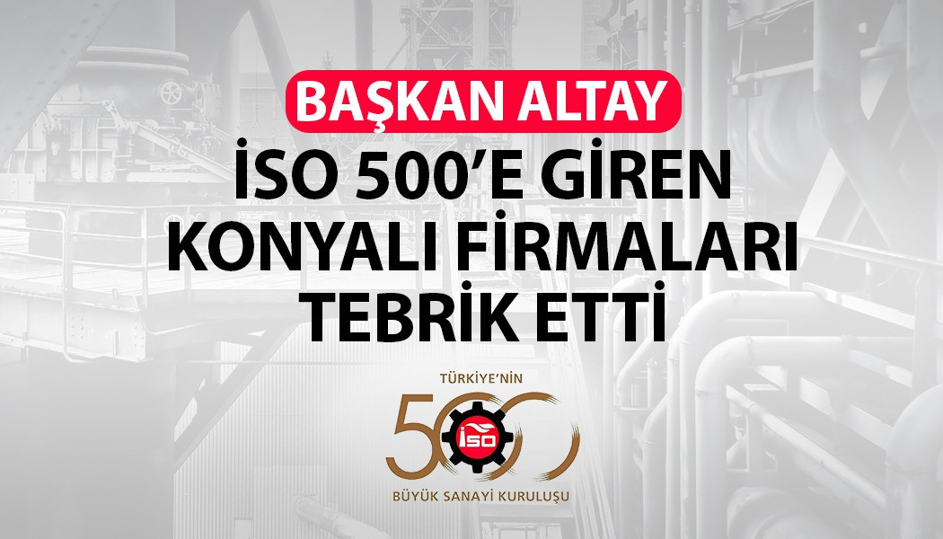 İlk 500'e giren Konyalı firmalara tebrik