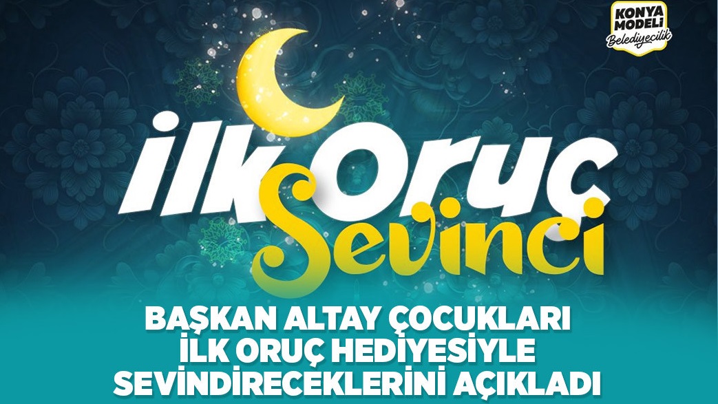Çocuklara ilk oruç hediyesi