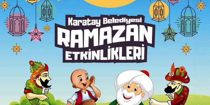 Karatay'da Ramazan etkinlikleri başlıyor
