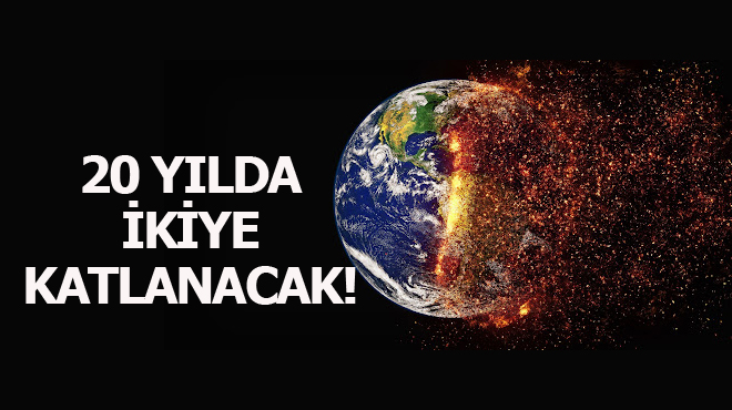 Korkutan küresel ısınma uyarısı !
