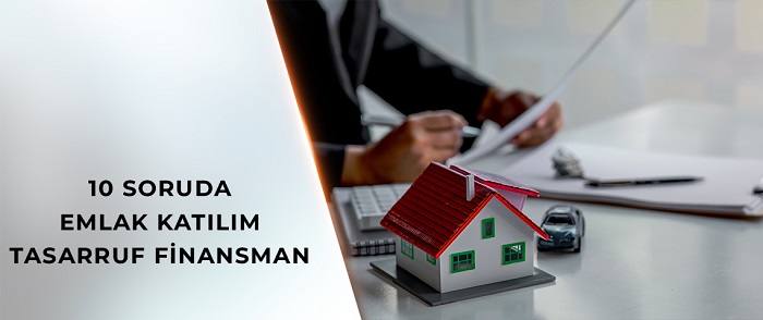 Emlak Katılım Tasarruf Finansman sistemi nedir?