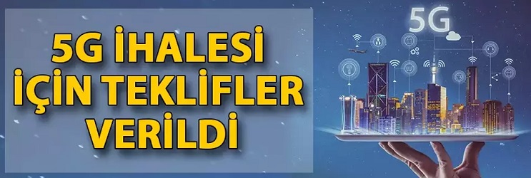 5G ihalesi için teklifler verildi