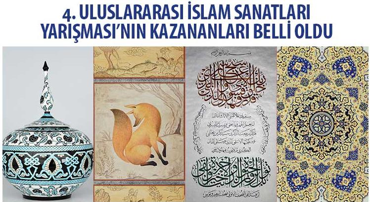 4. Uluslararası İslam Sanatları Yarışması’nın kazananları belli oldu
