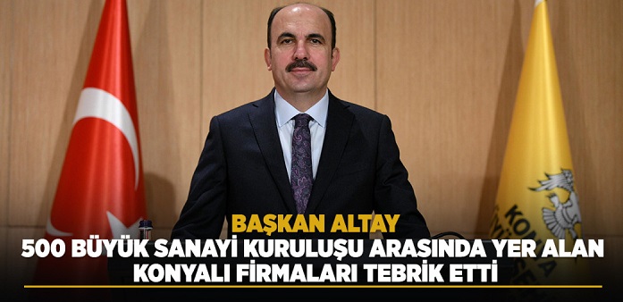 Altay Konyalı firmaları tebrik etti