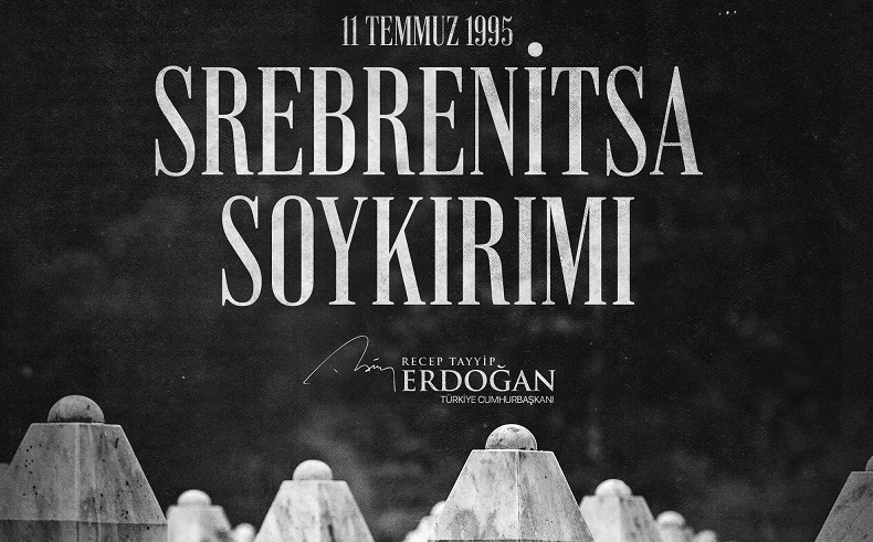 "Srebrenitsa’yı asla unutmayacağız"