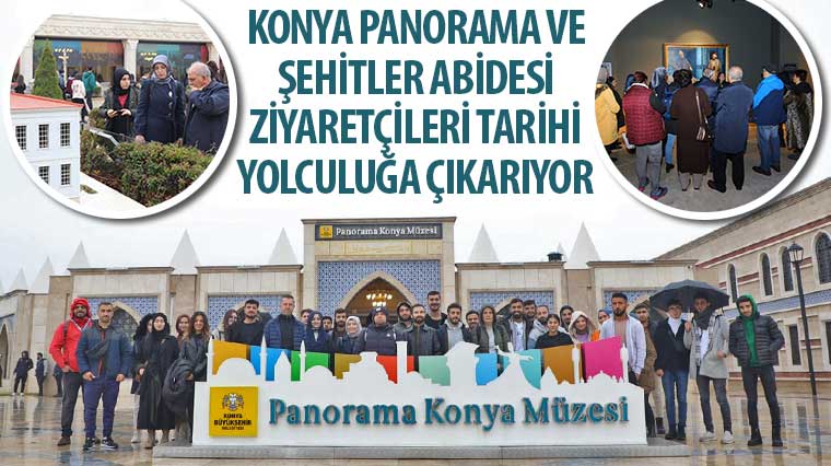 Konya Panorama ve Şehitler Abidesi uğrak noktası oldu