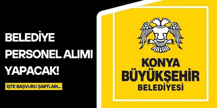 Büyükşehir Belediyesi personel alacak